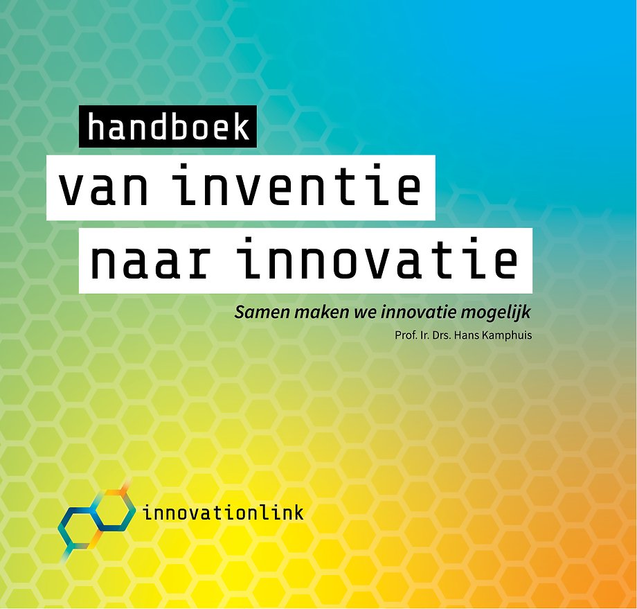 Van inventie naar innovatie Van inventie naar innovatie