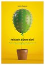 Prikkels bijten niet! Prikkels bijten niet!