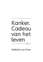 Kanker. Cadeau van het leven