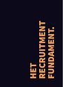 Het Recruitment Fundament Het Recruitment Fundament