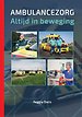 Ambulancezorg, Altijd in beweging Ambulancezorg, Altijd in beweging