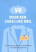 VR door een zakelijke bril - Een praktische gids over virtual reality voor business innovators