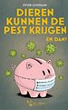 Dieren kunnen de pest krijgen. En dan? Dieren kunnen de pest krijgen. En dan?