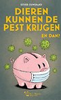 Dieren kunnen de pest krijgen. En dan? Dieren kunnen de pest krijgen. En dan?