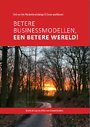 Betere businessmodellen, een betere wereld! Betere businessmodellen, een betere wereld!