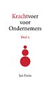 Krachtvoer voor Ondernemers - Deel 2 Krachtvoer voor Ondernemers - Deel 2