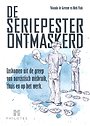 De seriepester ontmaskerd De seriepester ontmaskerd