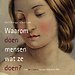 Waarom doen mensen wat ze doen? Waarom doen mensen wat ze doen?