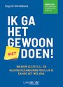Ik ga het gewoon doen!