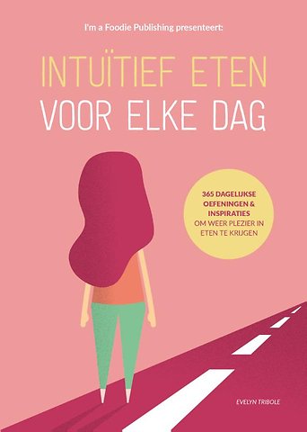 Intuïtief eten voor elke dag