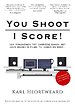 You Shoot, I Score!