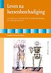 Leven na hersenbeschadiging Leven na hersenbeschadiging