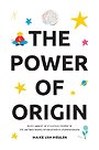 The Power of Origin The Power of Origin