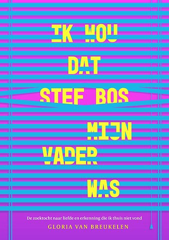 Ik wou dat Stef Bos mijn vader was