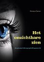Het onzichtbare zien Het onzichtbare zien