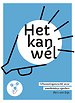 Het kan wél - Uitvoeringskracht voor overheidsprojecten Het kan wél - Uitvoeringskracht voor overheidsprojecten
