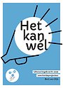Het kan wél - Uitvoeringskracht voor overheidsprojecten Het kan wél - Uitvoeringskracht voor overheidsprojecten