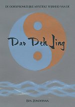 De oorspronkelijke mystieke wijsheid van de Dao Deh Jing