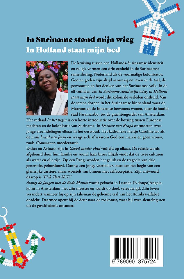 In Suriname stond mijn wieg In Holland staat mijn bed