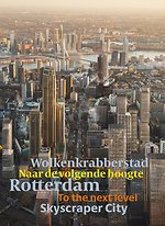 Rotterdam Wolkenkrabbersstad - Rotterdam Skyscraper city