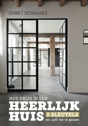 Hoe krijg ik een heerlijk huis