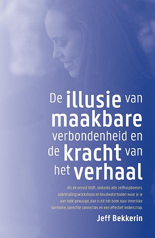 De illusie van maakbare verbondenheid en de kracht van het verhaal