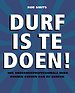 Durf is te doen! Durf is te doen!