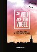 Zo vrij als een vogel