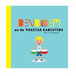 BEN BOEM en de Tikketak Kabouters