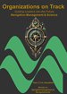 Organizations on Track - Guiding Leaders into the Future Organizations on Track - Guiding Leaders into the Future