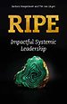 Ripe - Impactful Systemic Leadership