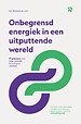 Onbegrensd energiek in een uitputtende wereld