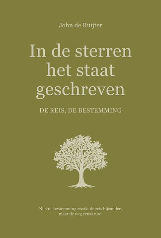 In de sterren het staat geschreven. De reis, de bestemming.