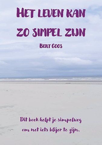 Het leven kan zo simpel zijn