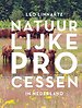 Natuurlijke Processen in Nederland Natuurlijke Processen in Nederland