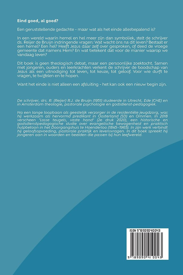 EIND GOED, AL GOED?