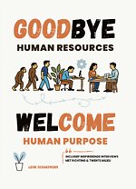 Goodbye Human Resources - Welcome Human Purpose