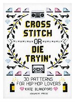 Cross Stitch or Die Tryin'