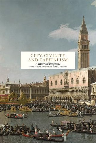 City, Civility and Capitalism – A Historical Perspective