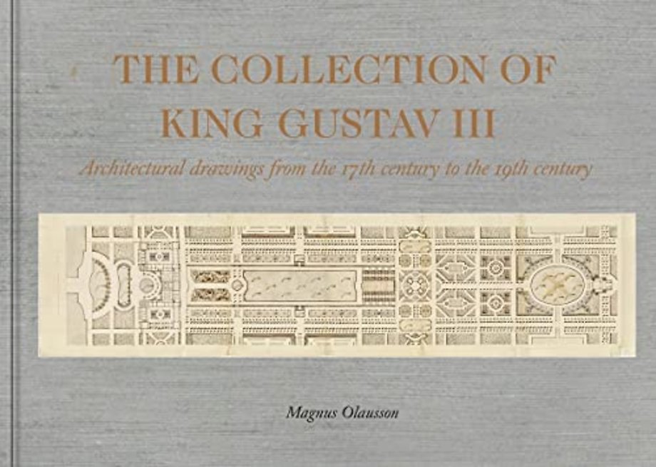 The Collection of King Gustav III – Architectural Drawings from 17th–19th centuries