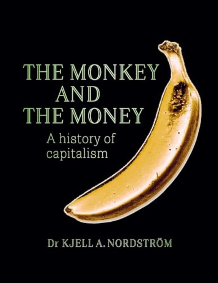 The Monkey and the Money – A History of Capitalism
