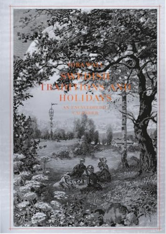 Swedish Traditions and Holidays – An Encyclopedic Calender