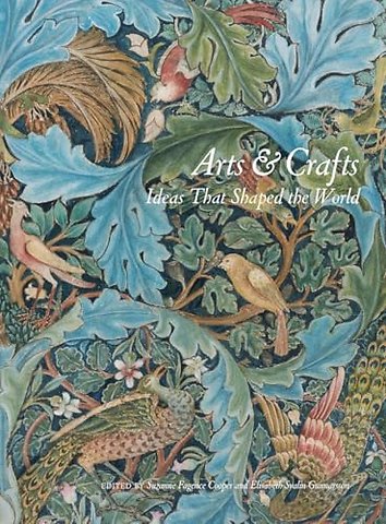 Arts and Crafts – Ideas that shaped the world