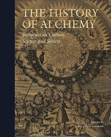 The History of Alchemy – Influences on Culture, Science and Society