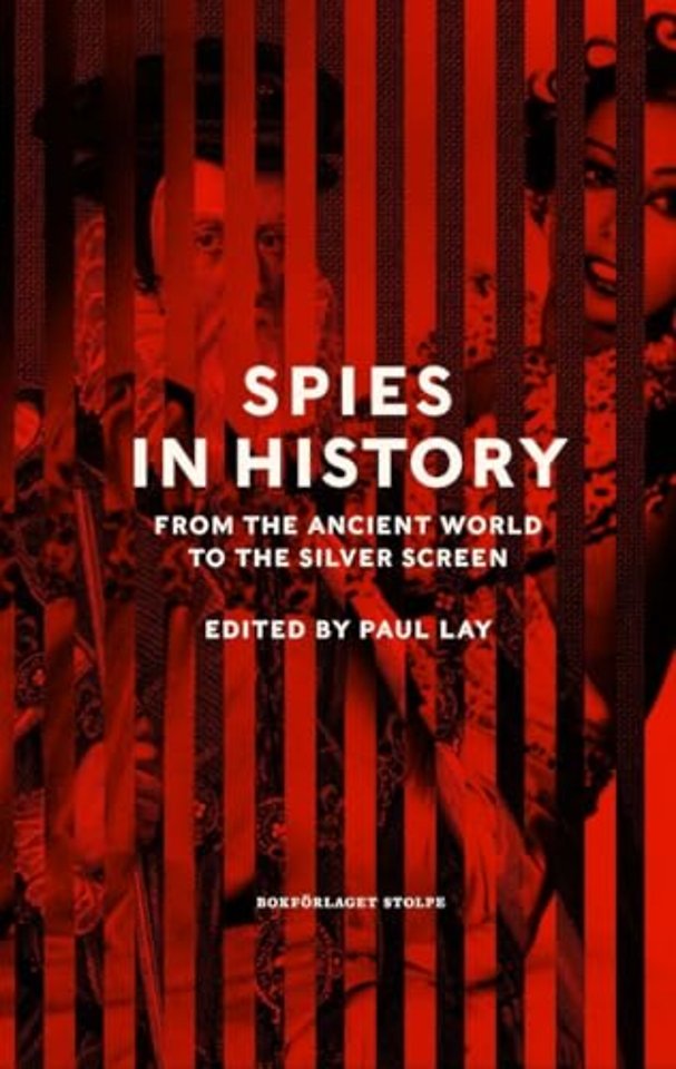Spies in History – From the Ancient World to the Silver Screen