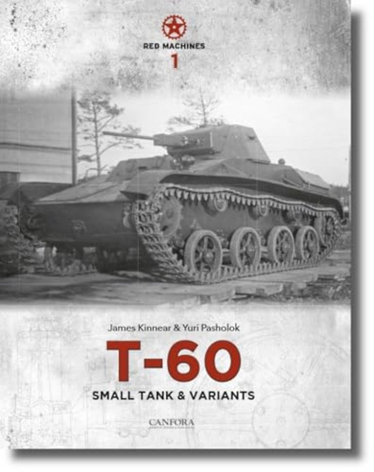 Red Machines 1: T-60 Small Tank & Variants