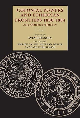 Colonial Powers and Ethiopian Frontiers 1880–1884