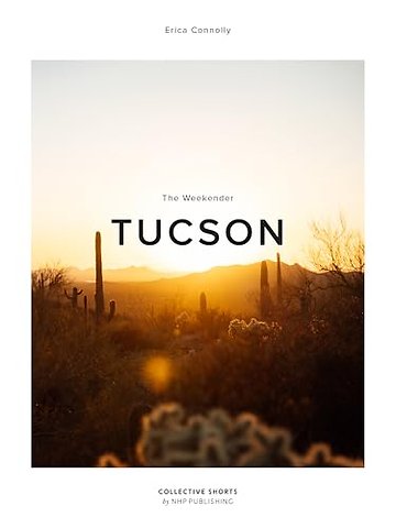 The Weekender Tucson