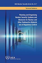Planning and Organizing Nuclear Security Systems and Measures for Nuclear and Other Radioactive Material out of Regulatory Control