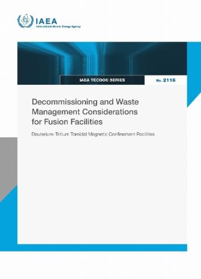 Decommissioning and Waste Management Considerati – Deuterium–Tritium Toroidal Magnetic Confinement Facilities